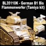 BL35110K - CONVERSION - GERMAN  B1 BIS FLAMMENWERFER